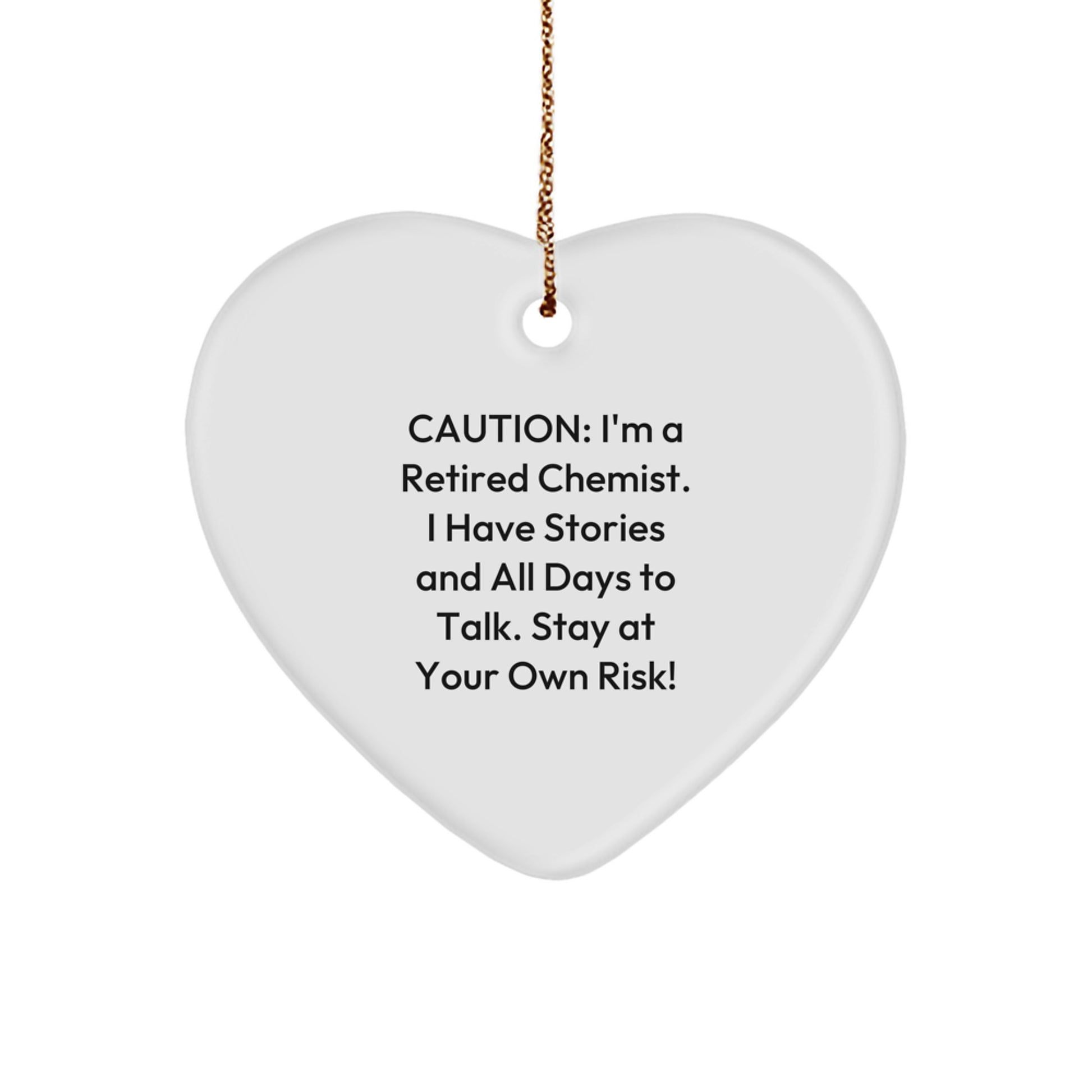 Funny Chemist Gifts, Heart Ornament for Men, Women, Friends, or Family, Christmas Unique Presents from a Retired Chemist, Stay At Your Own Risk! - Image 1