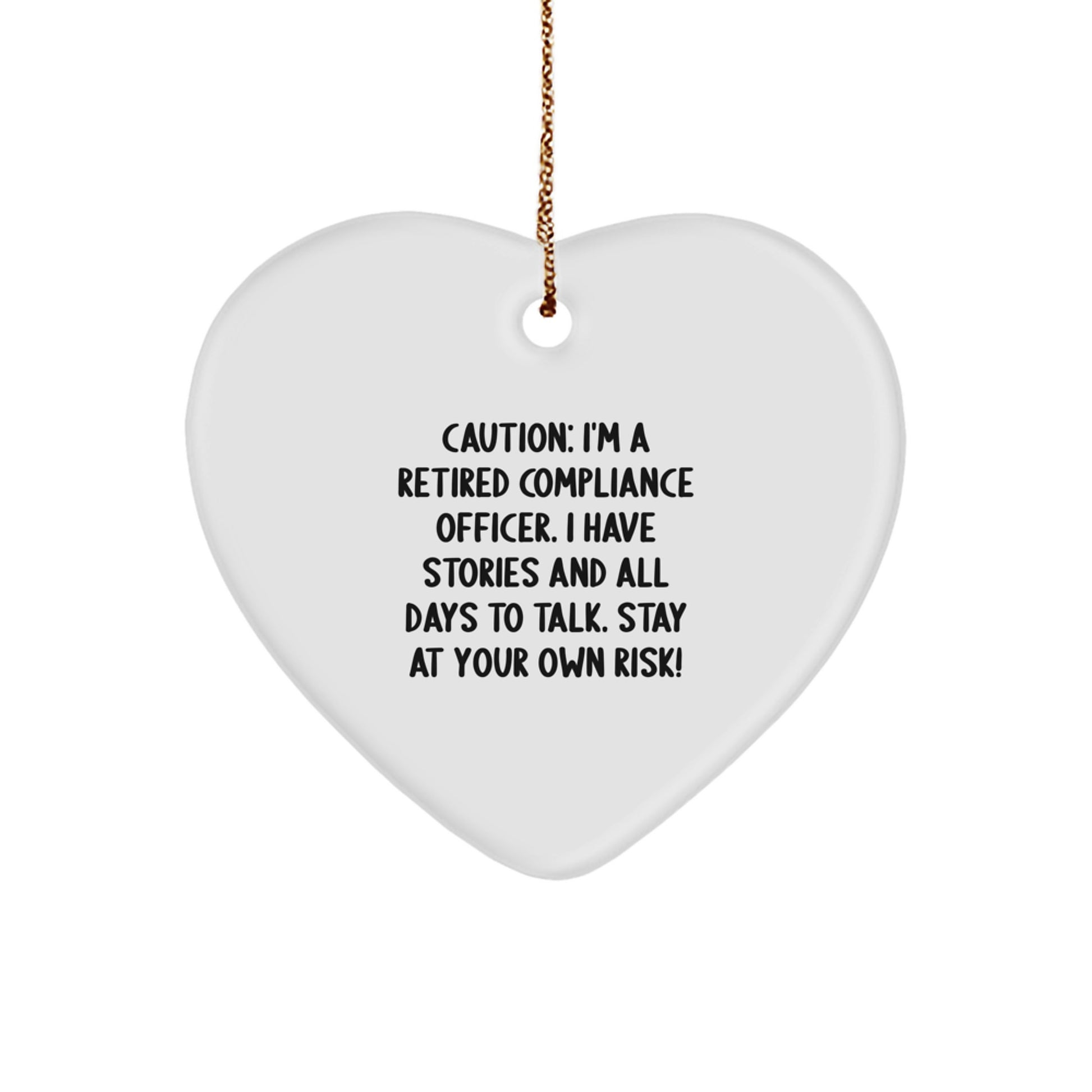 Compliance Officer Gifts from Friends: 'Caution: I'm A Retired Compliance Officer...' Heart Ornament for Christmas - Image 1