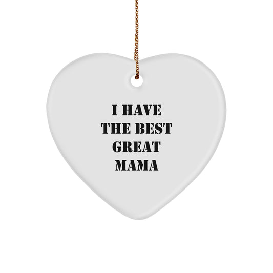 Funny Heart Ornament Gifts from Mama to Mama, 'I Have The Best Great Mama' Christmas Unique Gifts - Image 1
