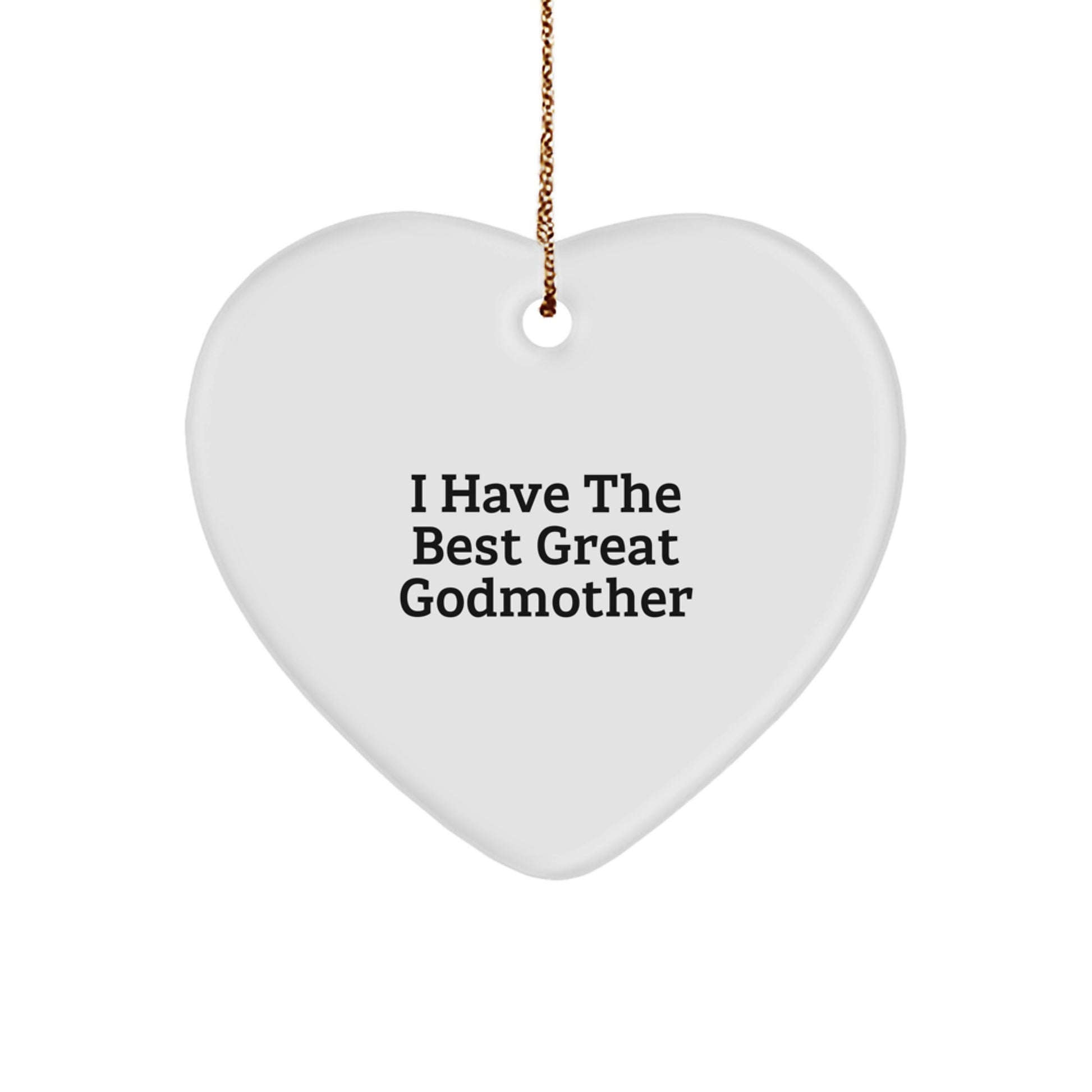 Funny Godmother Gifts from Family, I Have The Best Great Godmother Heart Ornament for Christmas, Handmade Heart Shaped Decor - Image 1