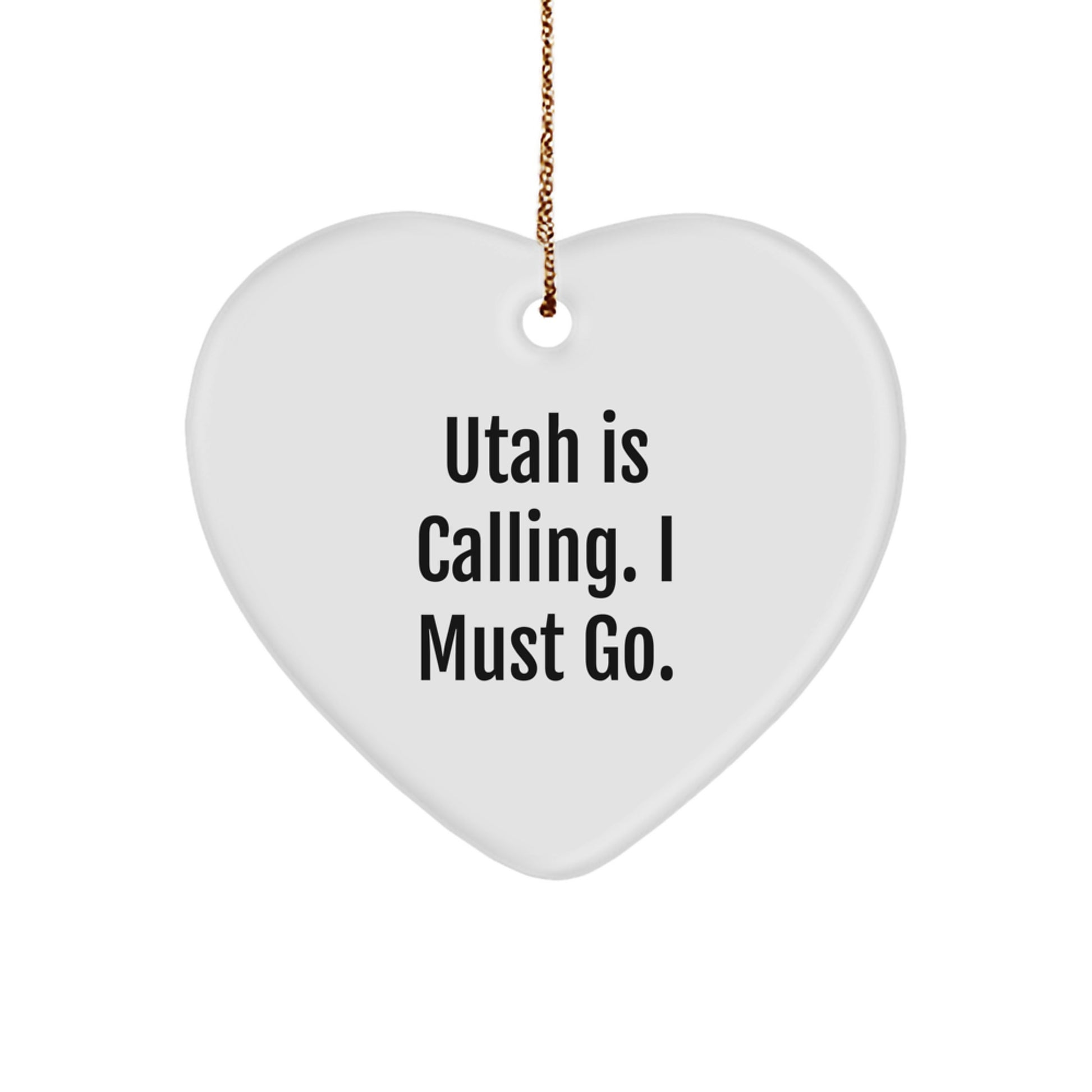 Utah Heart Ornament Gifts from Friends and Family for Utah Lovers - 'Utah is Calling. I Must Go.' Christmas Unique Gifts - Image 1