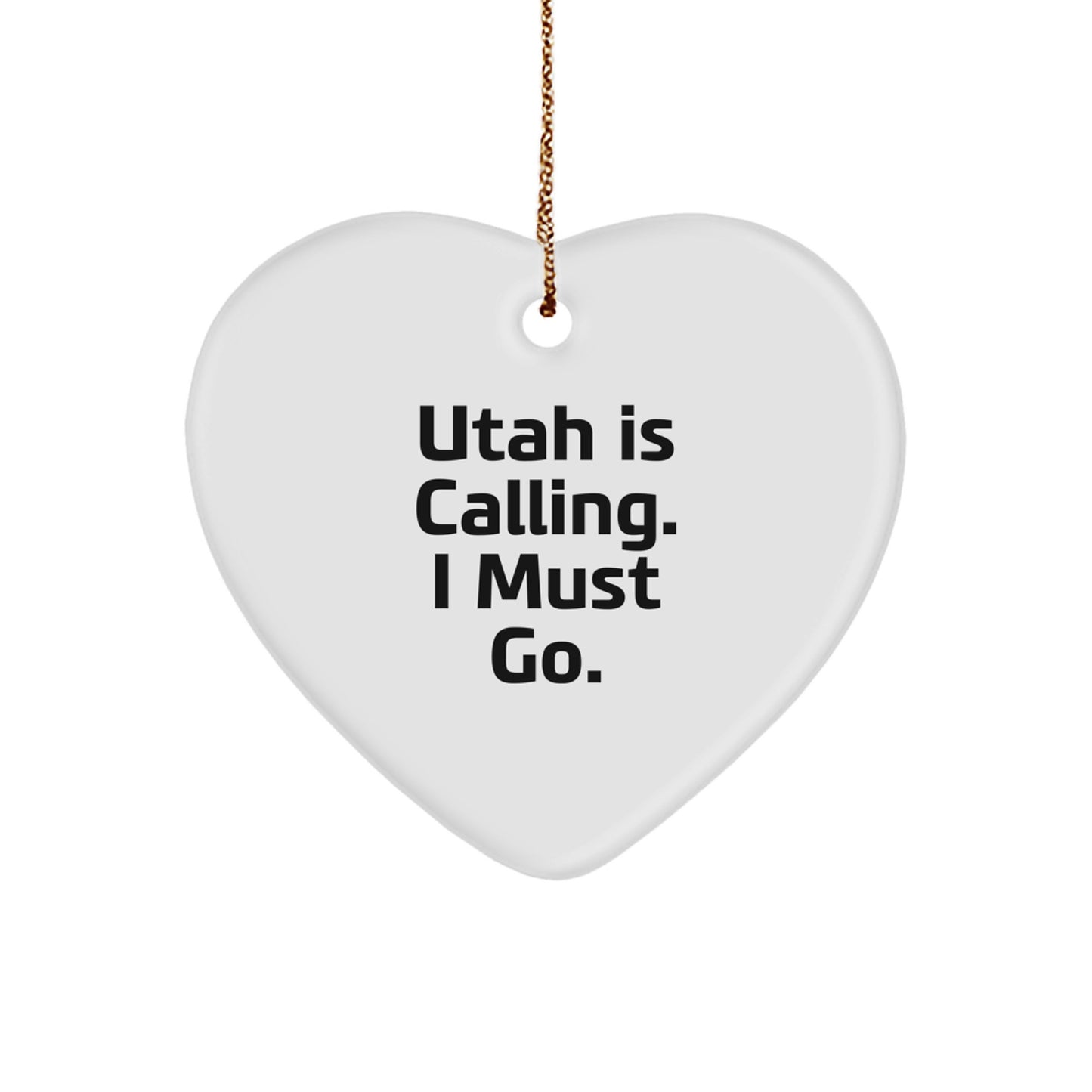 Utah Heart Ornament, Fun Gift for Friends from Utah, 'Utah Is Calling. I Must Go.' Christmas Decor - Image 1