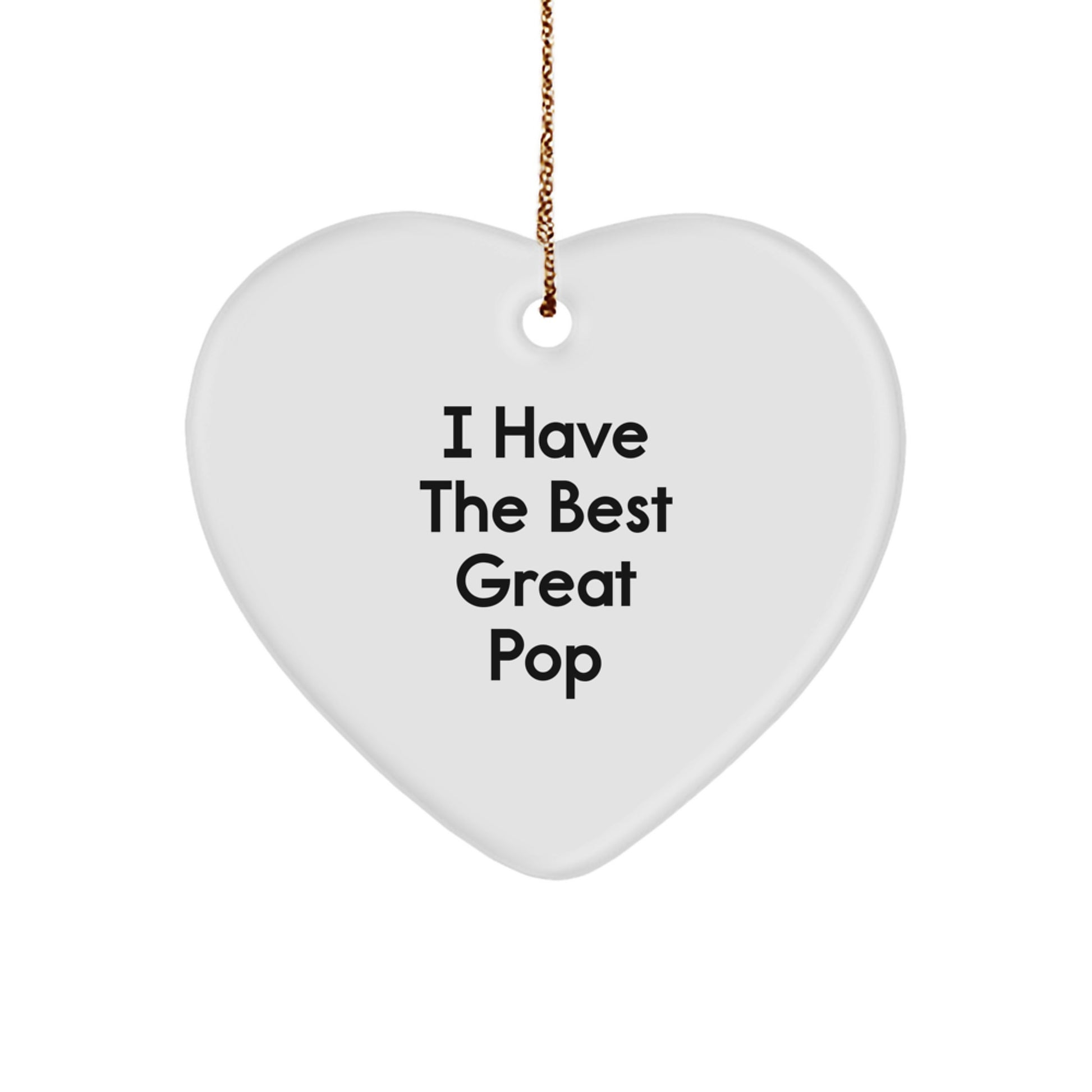 Funny Pop Heart Ornament Gifts from Friends for Christmas, Great Pop Decorations, 'I Have The Best Great Pop' Heart Shaped, Unique Pop Christmas Unique Gifts - Image 1
