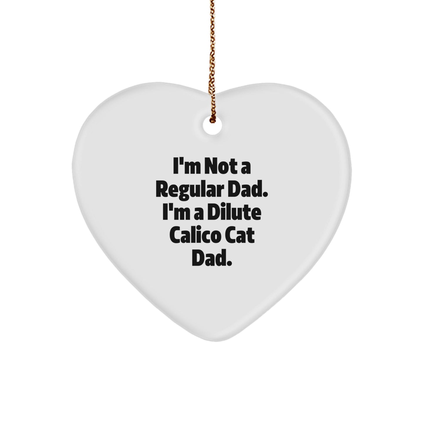 Dilute Calico Cat Dad Heart Ornament Gifts for Men Women Friends Unique Christmas Unique Gifts from Family - Image 1