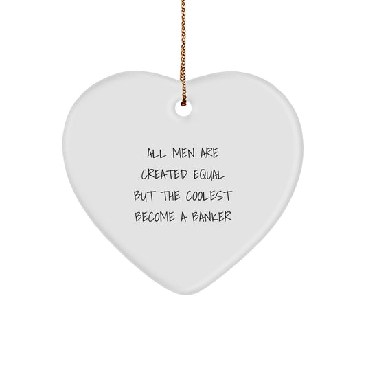 Funny Banker Gifts for Men, Inspirational Heart Ornament, Christmas Unique Presents from Friends to Banker - Image 1