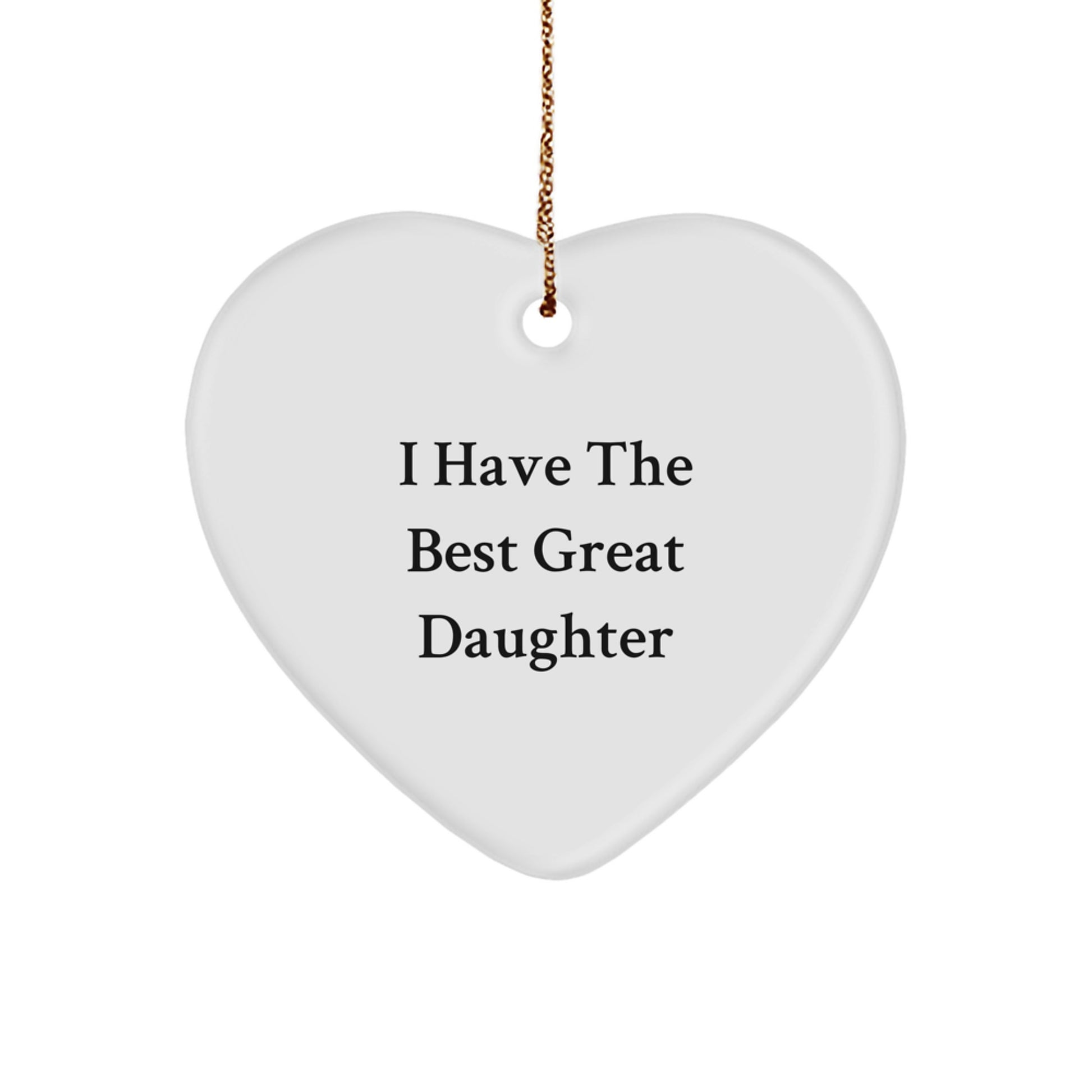 Funny Daughter Gifts from Men, Daughter Heart Ornament, Best Great Daughter Quote - Image 1