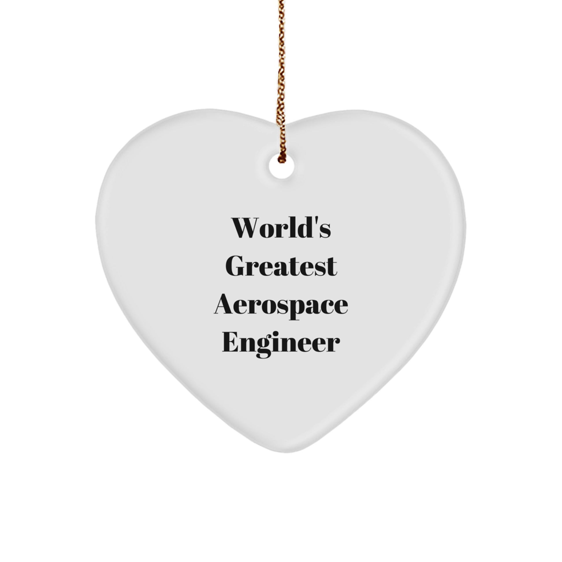 World's Greatest Aerospace Engineer Heart Shaped Ornament, Funny Gift for Men, Women, Friends, Coworkers, Family Members - Christmas Unique Gift Ideas - Image 1