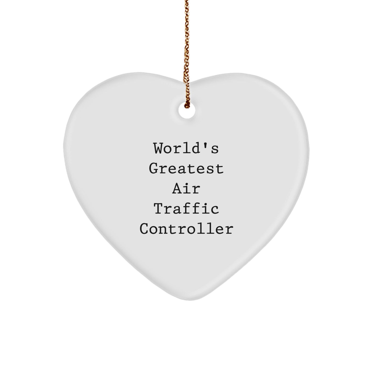 Funny Air Traffic Controller Gifts from Friends Christmas Unique Ornament for Men Women Coworkers Family - 'World's Greatest Air Traffic Controller' Heart Shaped - Image 1