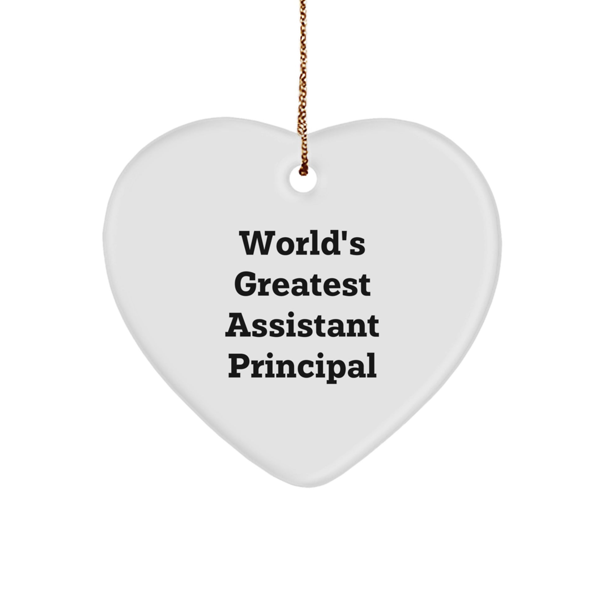 Funny Quote Gifts from Assistant Principal to Assistant Principal - Heart Ornament, World's Greatest Assistant Principal, Christmas Unique Decorations - Image 1