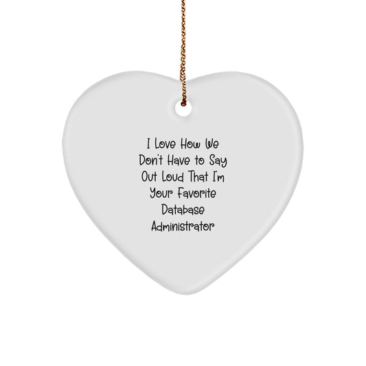 Funny Database Administrator Gifts for Men, Heart Ornament Quote - Gifts from Friends to Coworkers, Unique Christmas Unique Gifts for Database Admin Professionals - Image 1