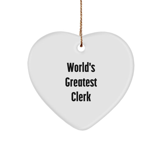 Funny Clerk Gifts, Heart Ornament Quote 'World's Greatest Clerk', Gifts from Family for Men, Unique Christmas Memorable Presents - Image 1