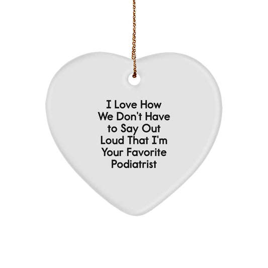 Funny Podiatrist Heart Ornament Gifts from Men to Favorite Podiatrist for Christmas Unique Gifts - Image 1