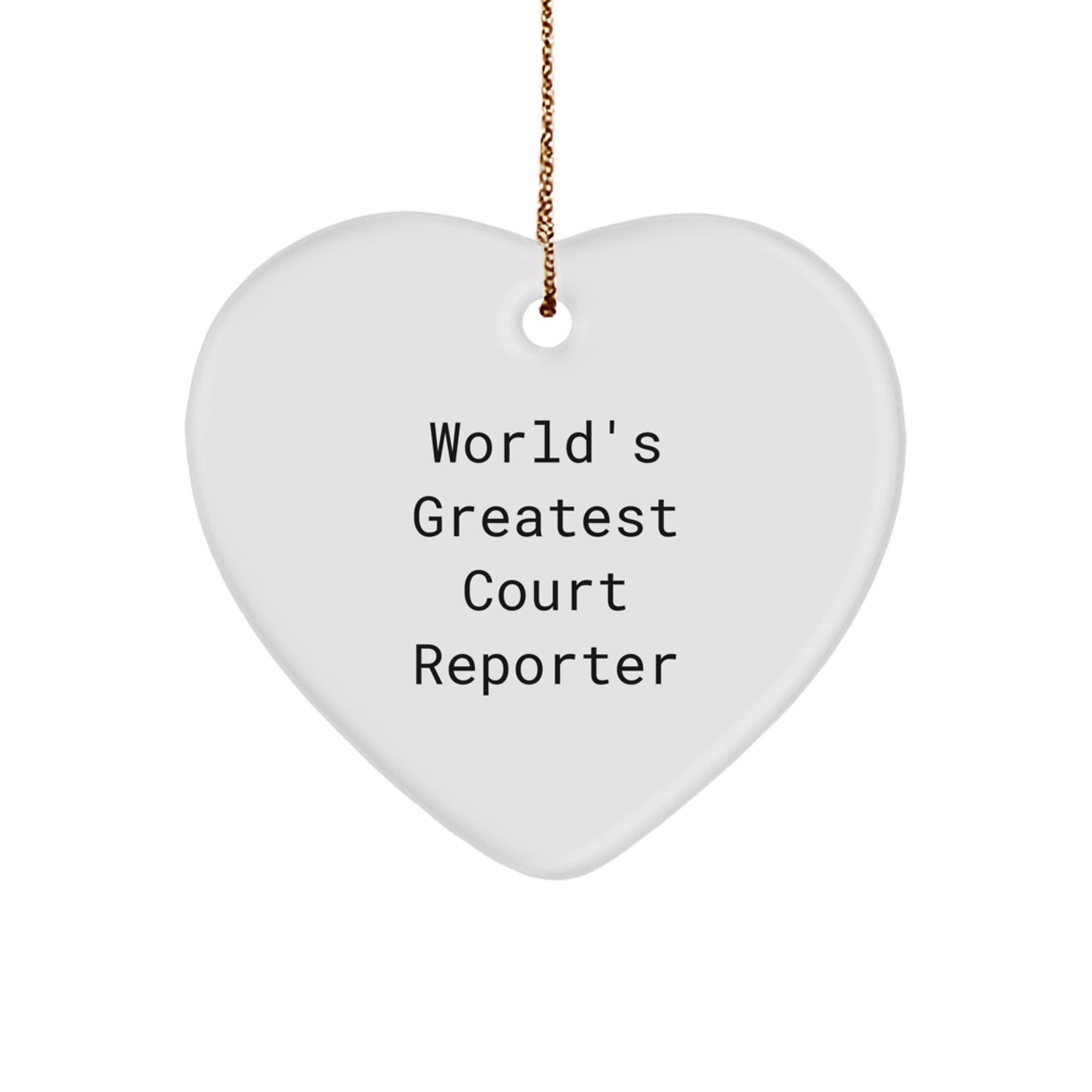 Funny Court Reporter Heart Ornament Gifts from Friends to World's Greatest Court Reporter - Christmas Unique Christmas Unique Gifts - Image 1