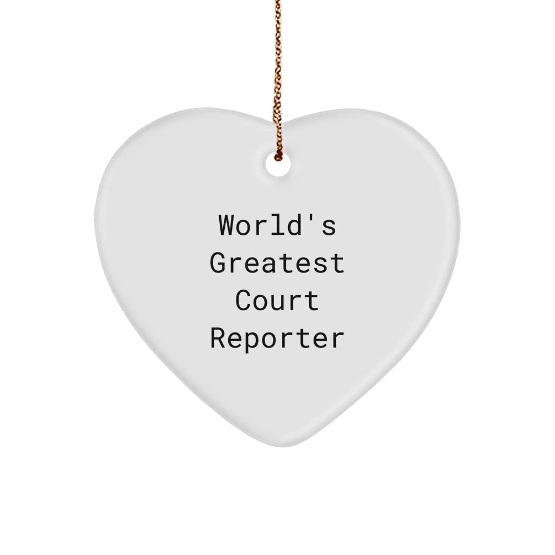 Funny Court Reporter Heart Ornament Gifts from Friends to World's Greatest Court Reporter - Christmas Unique Christmas Unique Gifts - Image 1