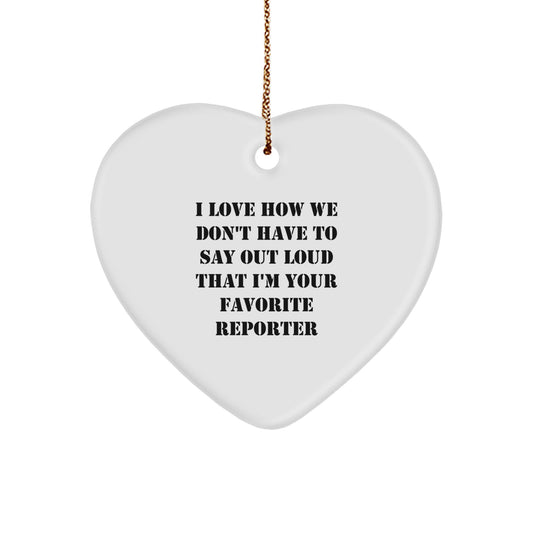 Funny Reporter Heart Ornament Gifts from Friends for Favorite Reporter, Heart Shaped Reporter Gift, Christmas Unique Gifts for Reporter - Image 1