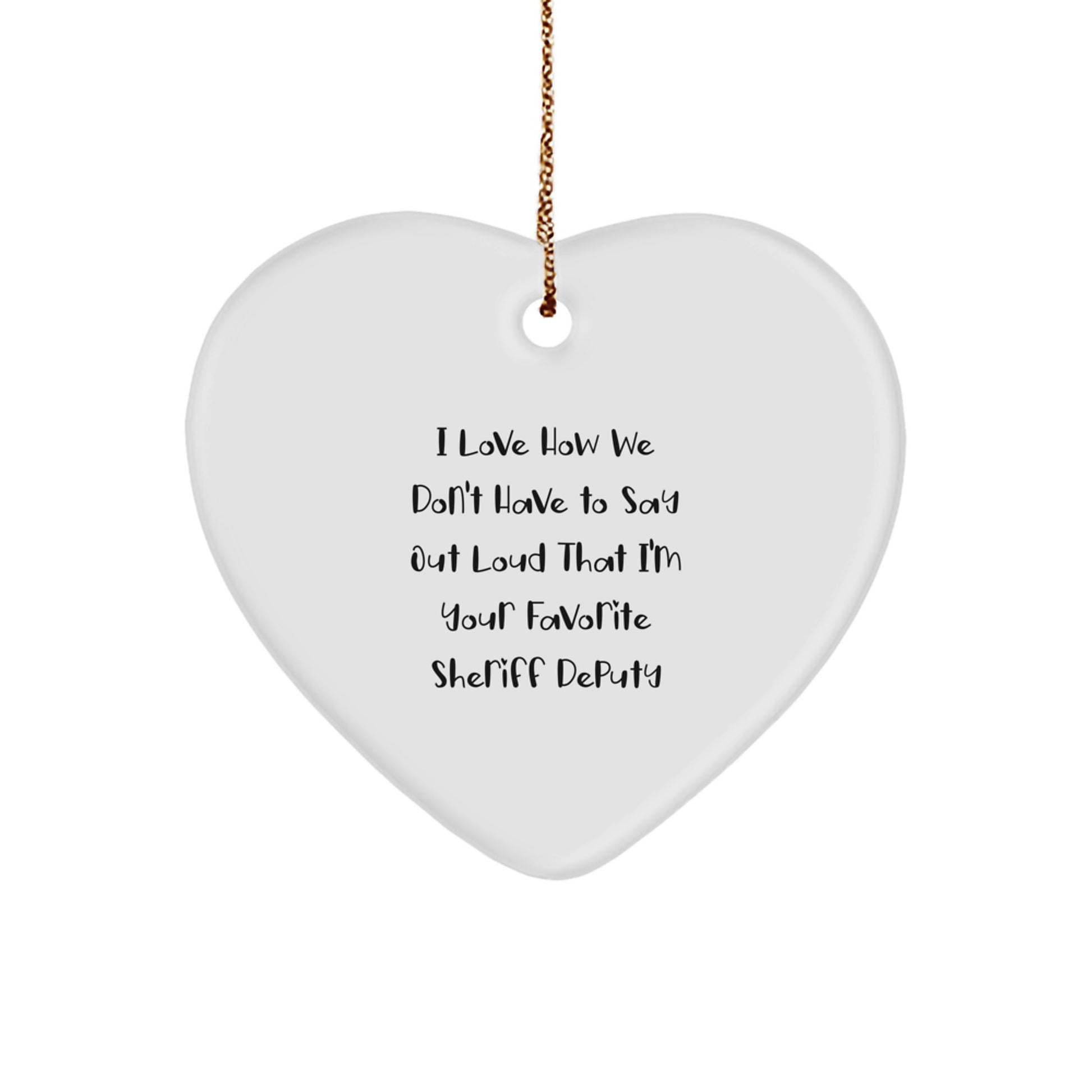 Unique Funny Sheriff Deputy Gifts for Men from Friends and Family - Heart Ornament for Christmas Unique Gifts - Image 1