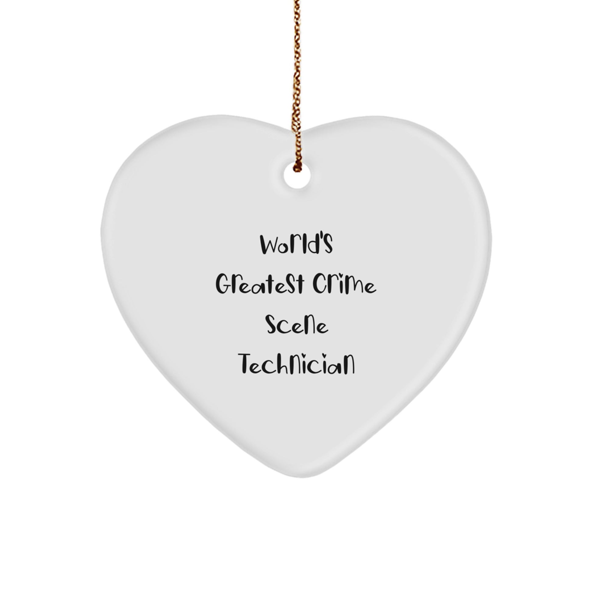 Funny Crime Scene Technician Heart Ornament, Gifts from Friends, for Men, Unique Christmas Unique Gifts, World's Greatest Crime Scene Technician Quote - Image 1