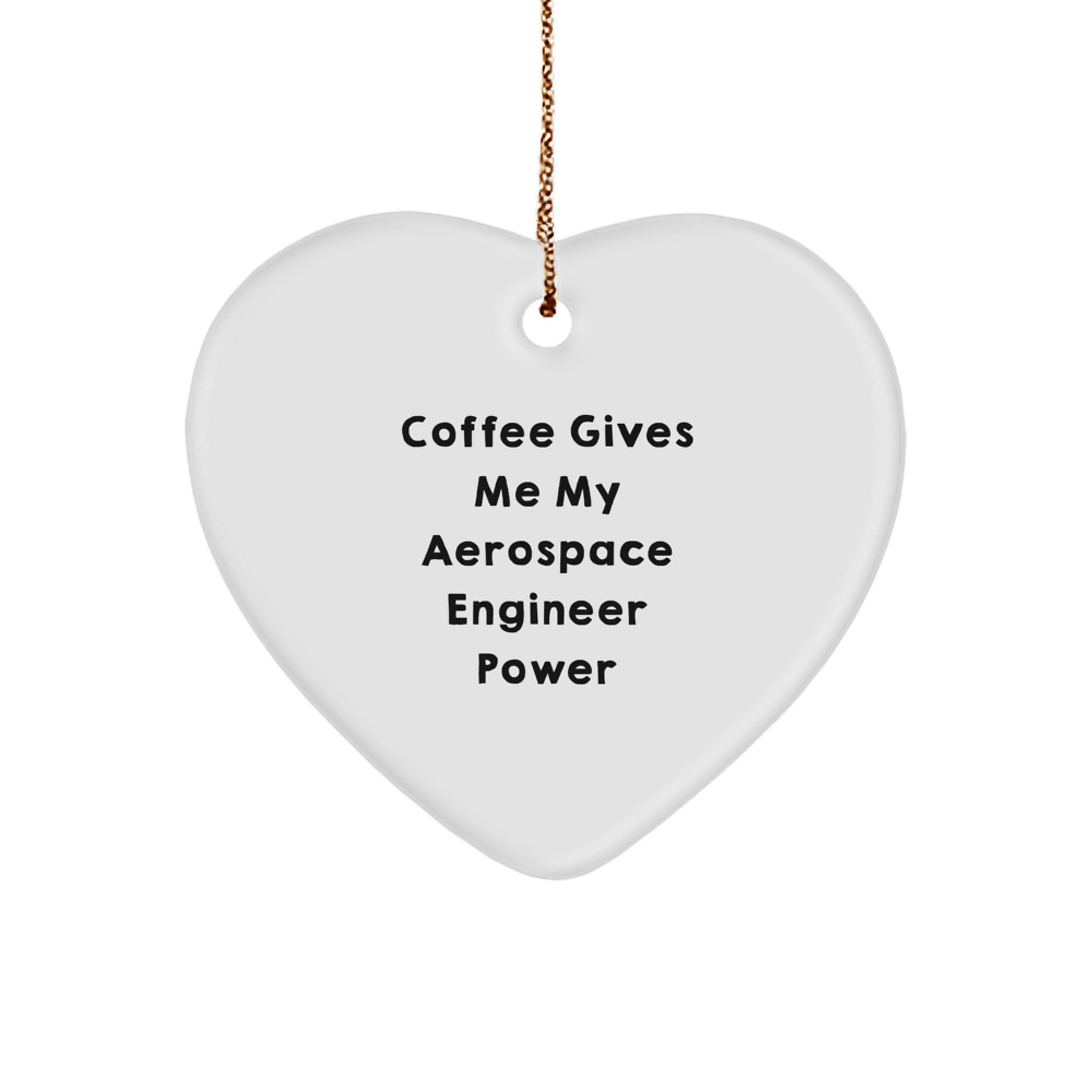 Funny Aerospace Engineer Heart Ornament - Gifts from Friends for the Coffee Powered Engineer, Perfect Christmas Unique Gifts for Aerospace Engineer Men, Durable MDF Heart Shaped Ornament - Image 1