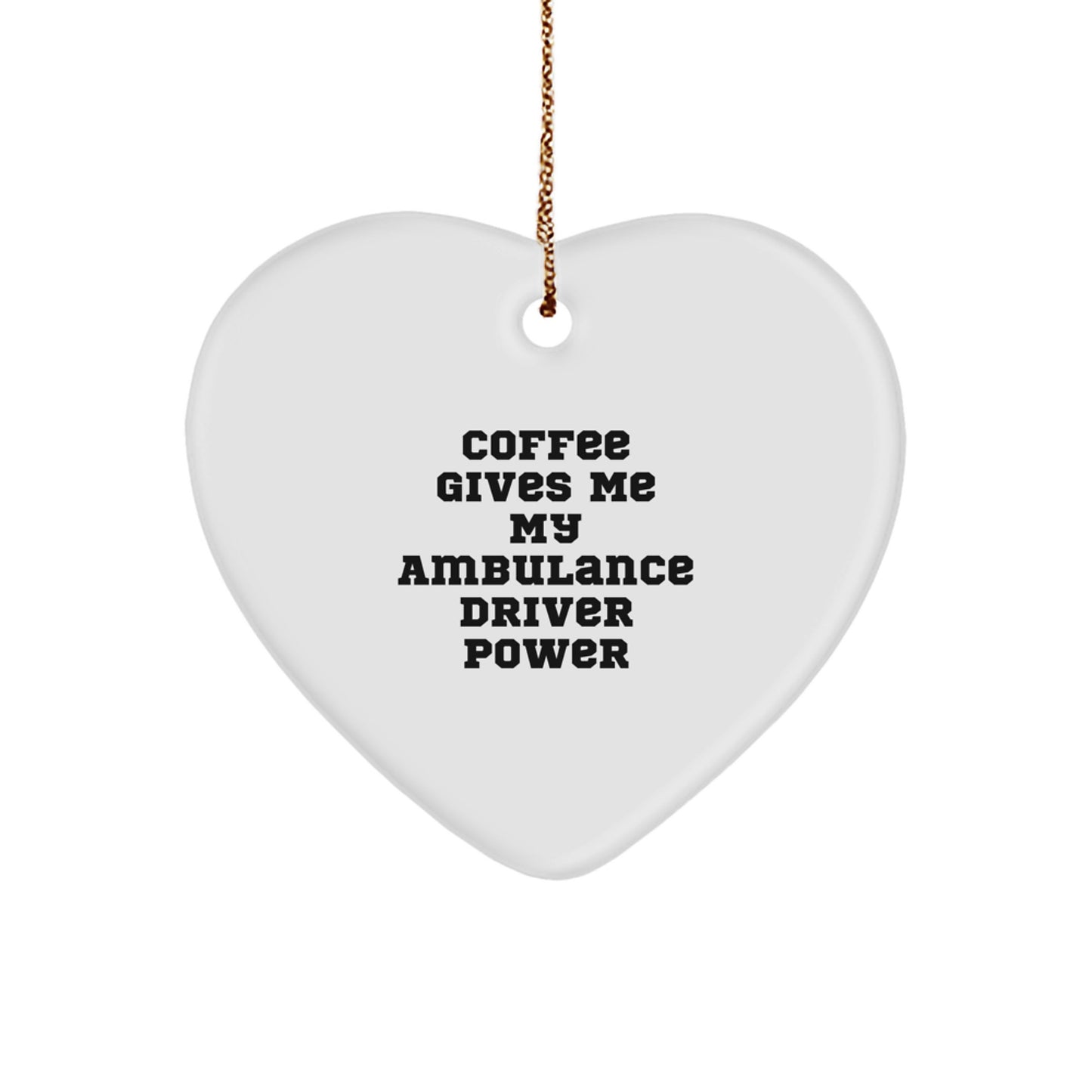 Funny Ambulance Driver Heart Ornament Gifts from Family, Christmas Unique Gifts for Ambulance Driver Men - Image 1