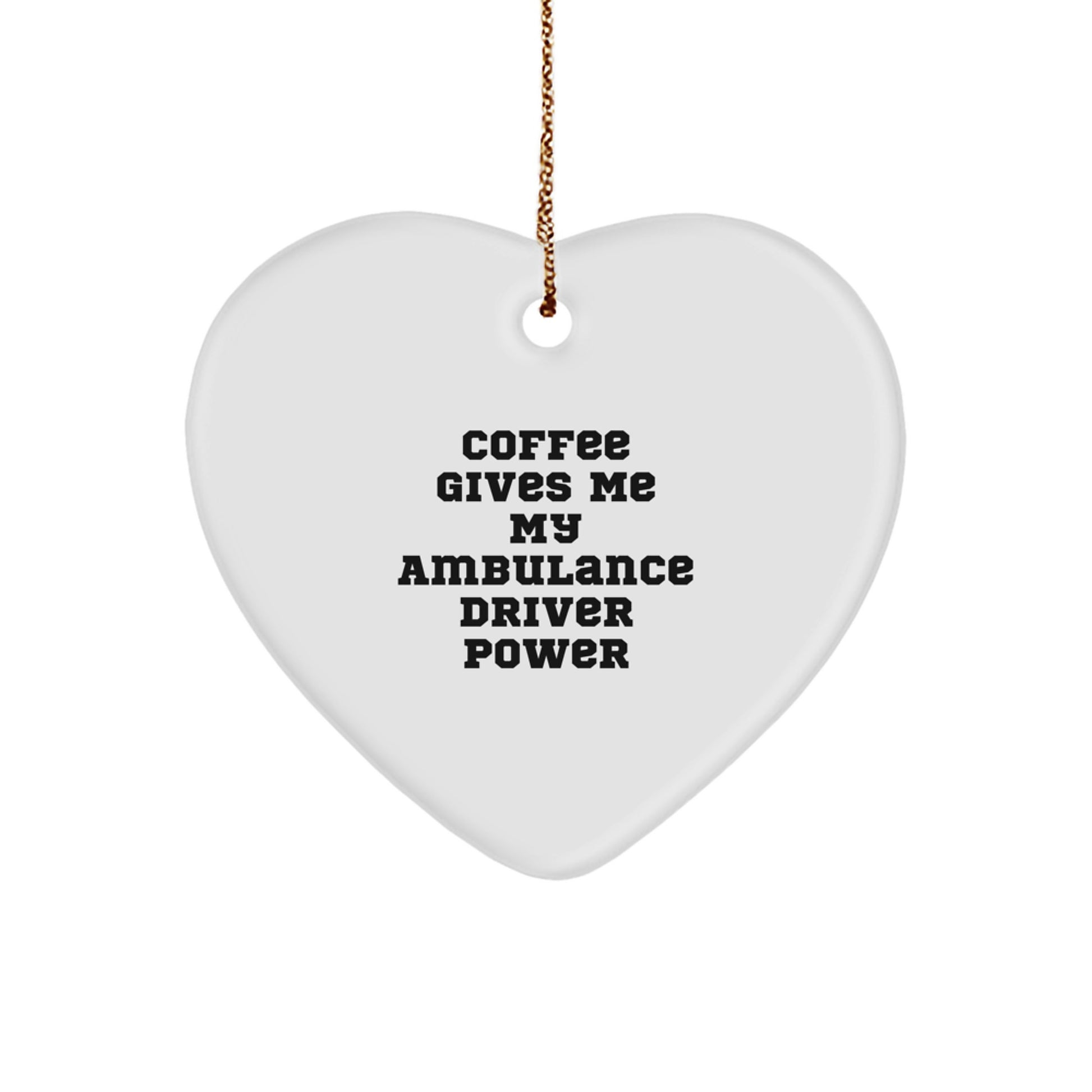 Funny Ambulance Driver Heart Ornament Gifts from Family, Christmas Unique Gifts for Ambulance Driver Men - Image 1