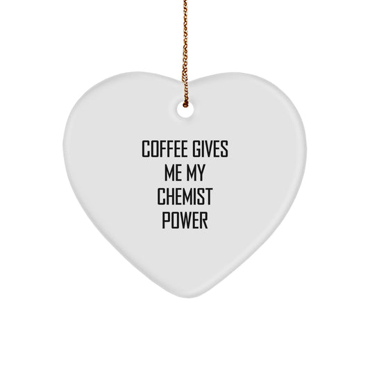 Funny Chemist Gifts from Family and Friends 'Coffee Gives Me My Chemist Power' Christmas Unique Ornaments Heart Shaped - Image 1