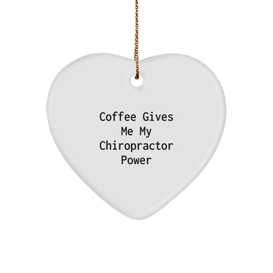 Funny Chiropractor Gifts from Friends, Heart Ornament for Christmas, Coffee Gives Me My Chiropractor Power Inspired Chiropractor Decorations - Image 1