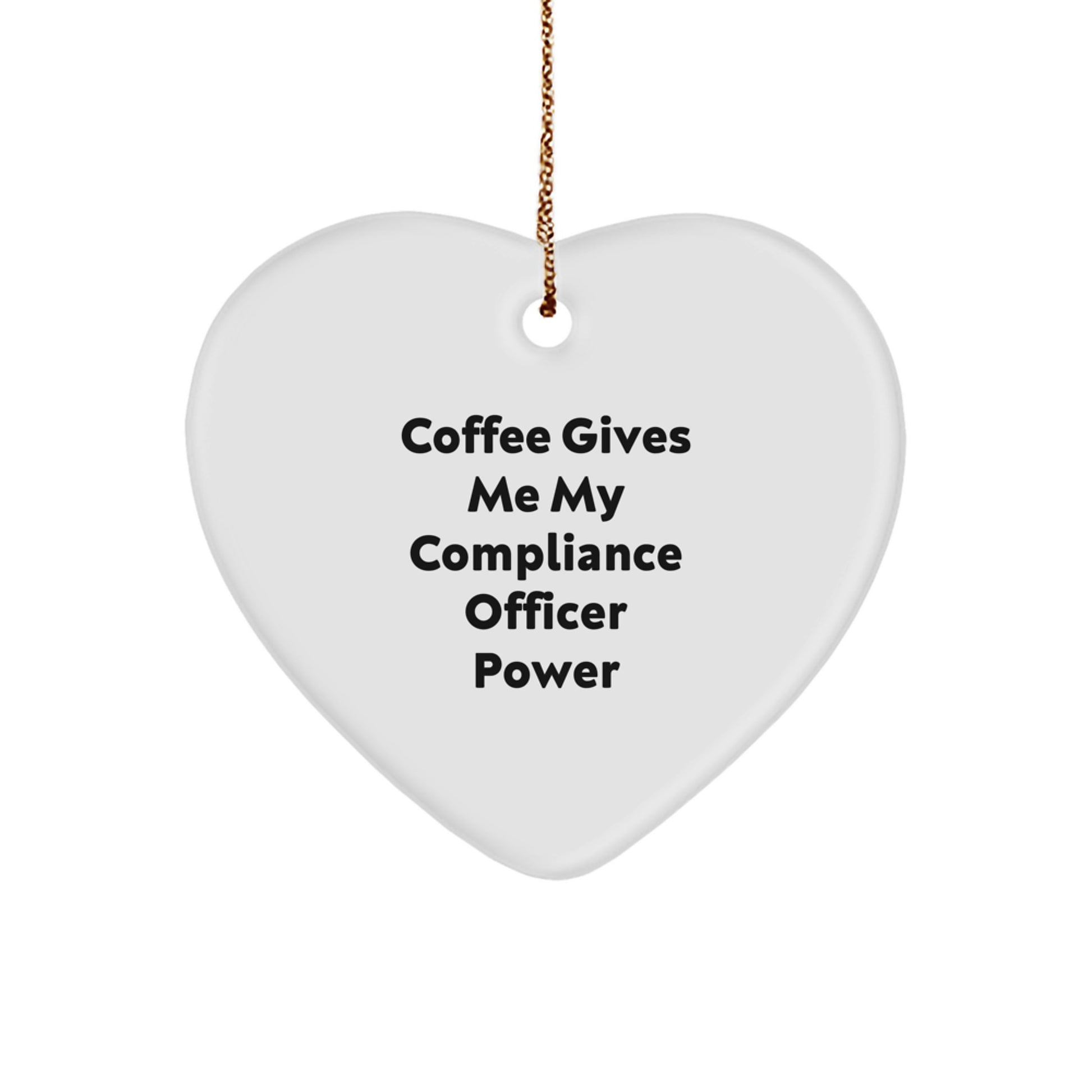 Funny Compliance Officer Heart Ornament Gifts for Compliance Officer Coworkers Friends Family from Compliance Officer Enthusiast with Quote Coffee Gives Me My Compliance Officer Power - Image 1