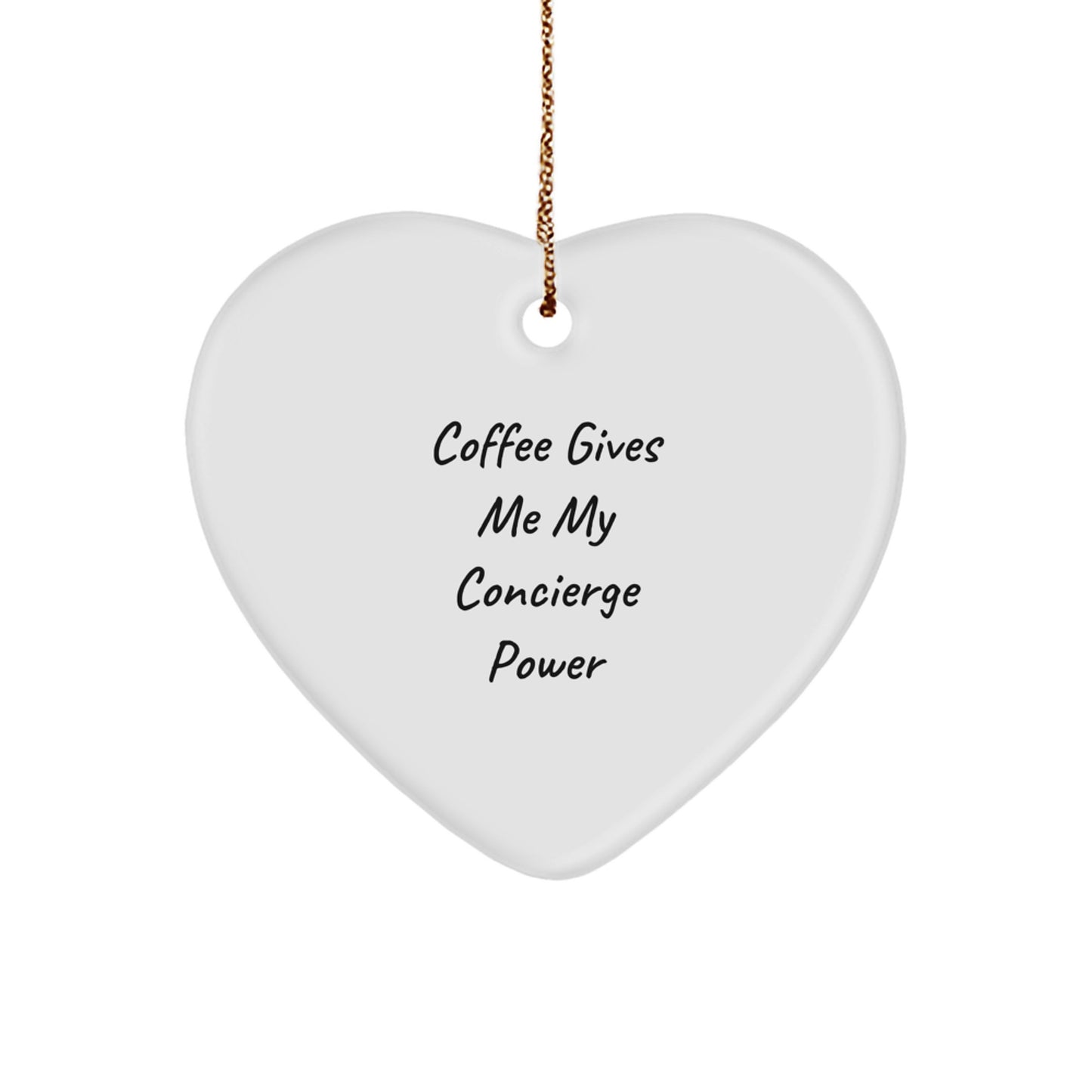 Funny Concierge Christmas Heart Ornament Gifts from Men to Friends, Funny 'Coffee Gives Me My Concierge Power' Heart Shaped White Decorative Ornament Gifts for Concierge Women - Image 1