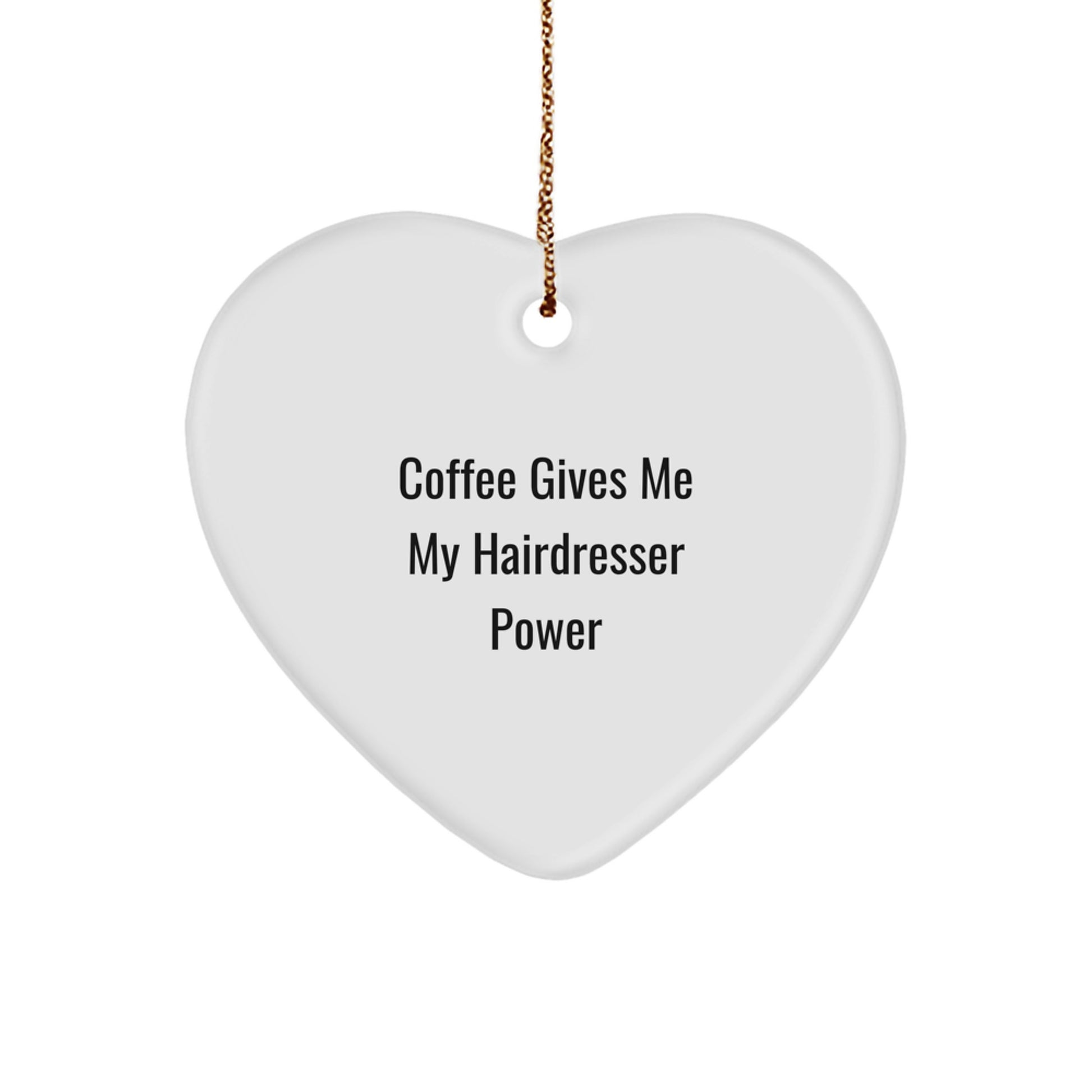 Funny Hairdresser Christmas Heart Ornament Gifts from Family Friends Coworkers, Cute Inspirational Quote, Gifts for Hairdresser Men Women - Image 1
