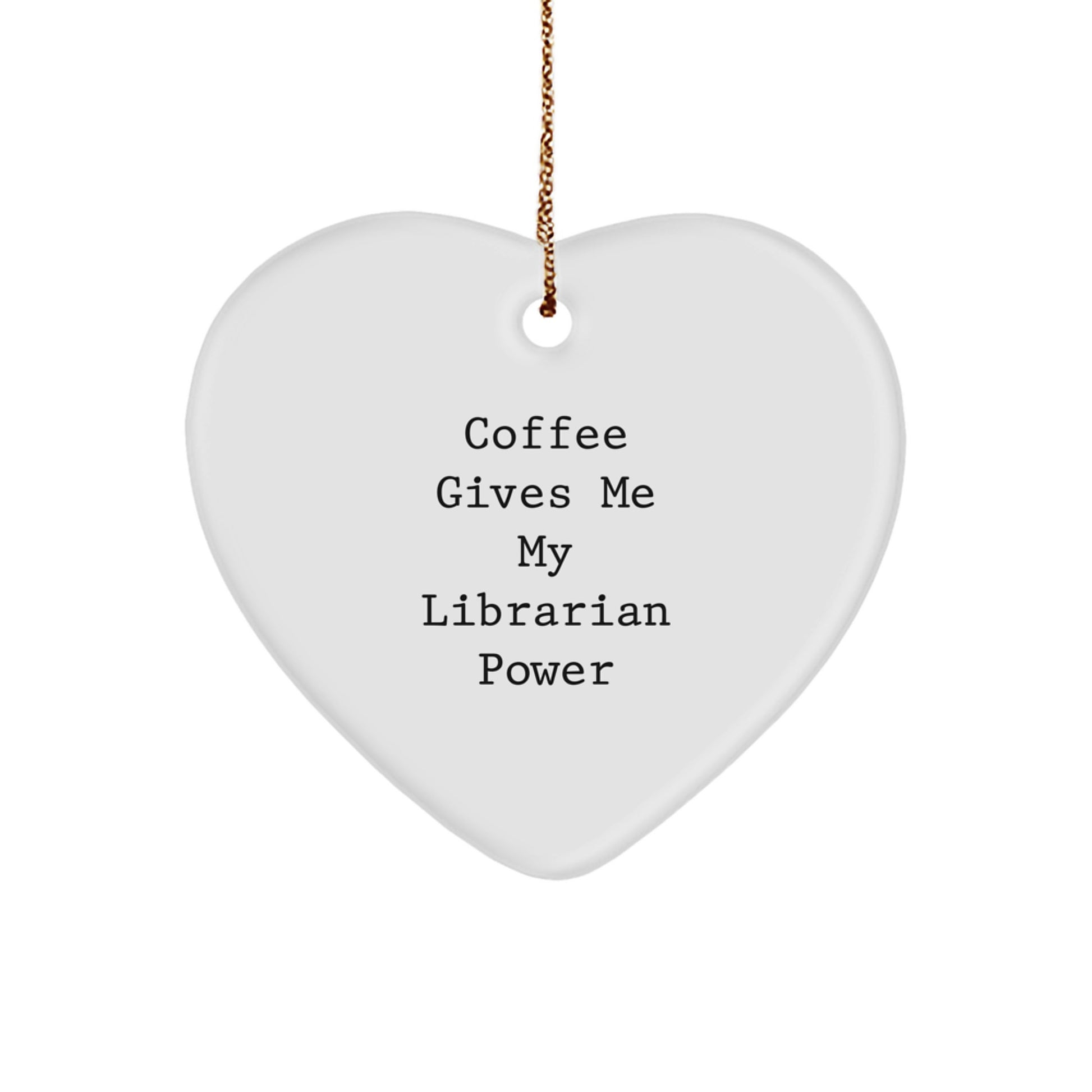 Librarian Heart Ornament Funny Coffee Lover Gift for Librarians from Friends and Family - Image 1