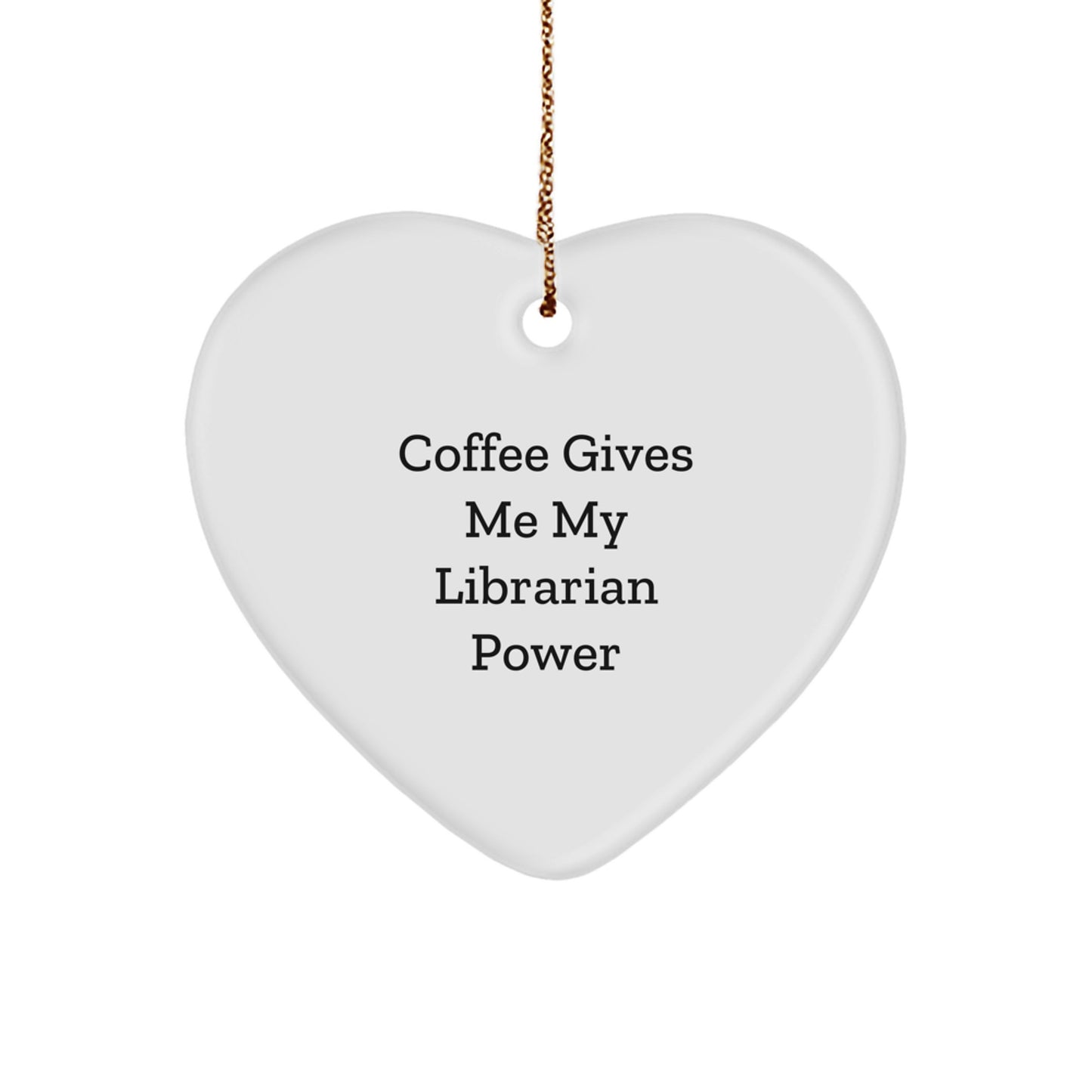 Funny Librarian Gifts from Friends, Librarian Ornament Heart Shaped with Quirky Quote, Christmas Unique Gifts for Women Librarians - Image 1