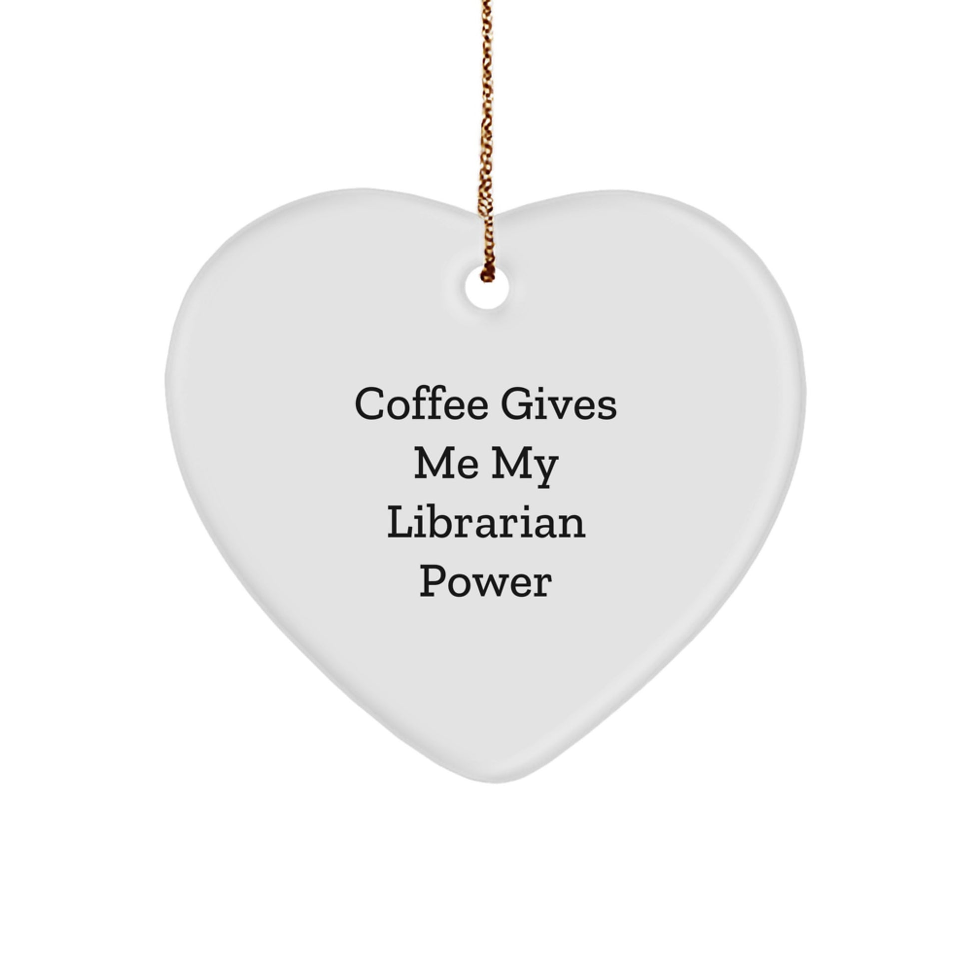 Funny Librarian Gifts from Friends, Librarian Ornament Heart Shaped with Quirky Quote, Christmas Unique Gifts for Women Librarians - Image 1