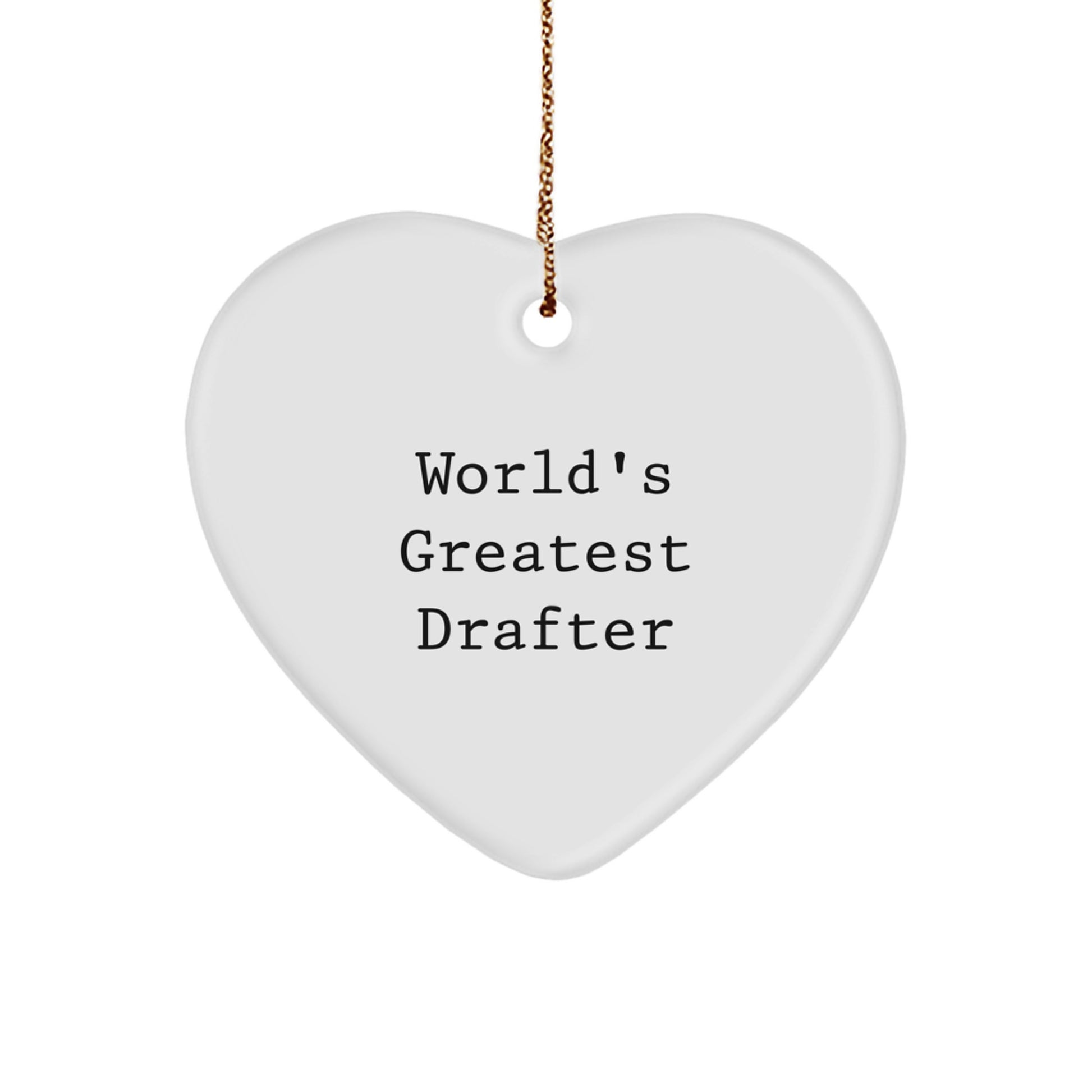 Funny World's Greatest Drafter Heart Ornament Gifts for Men from Friends, Christmas Unique Gifts for Drafter - Image 1