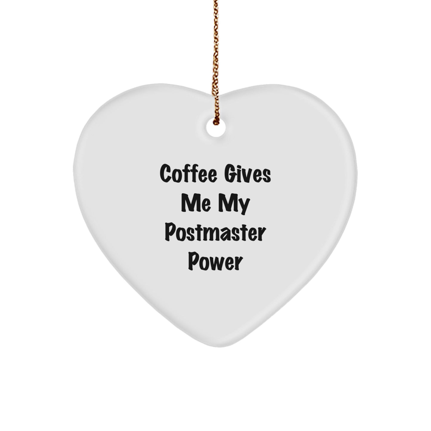 Postmaster Power Heart Ornament, Funny Coffee Quote Gifts from Men to Friends, Christmas Unique Gifts - Image 1