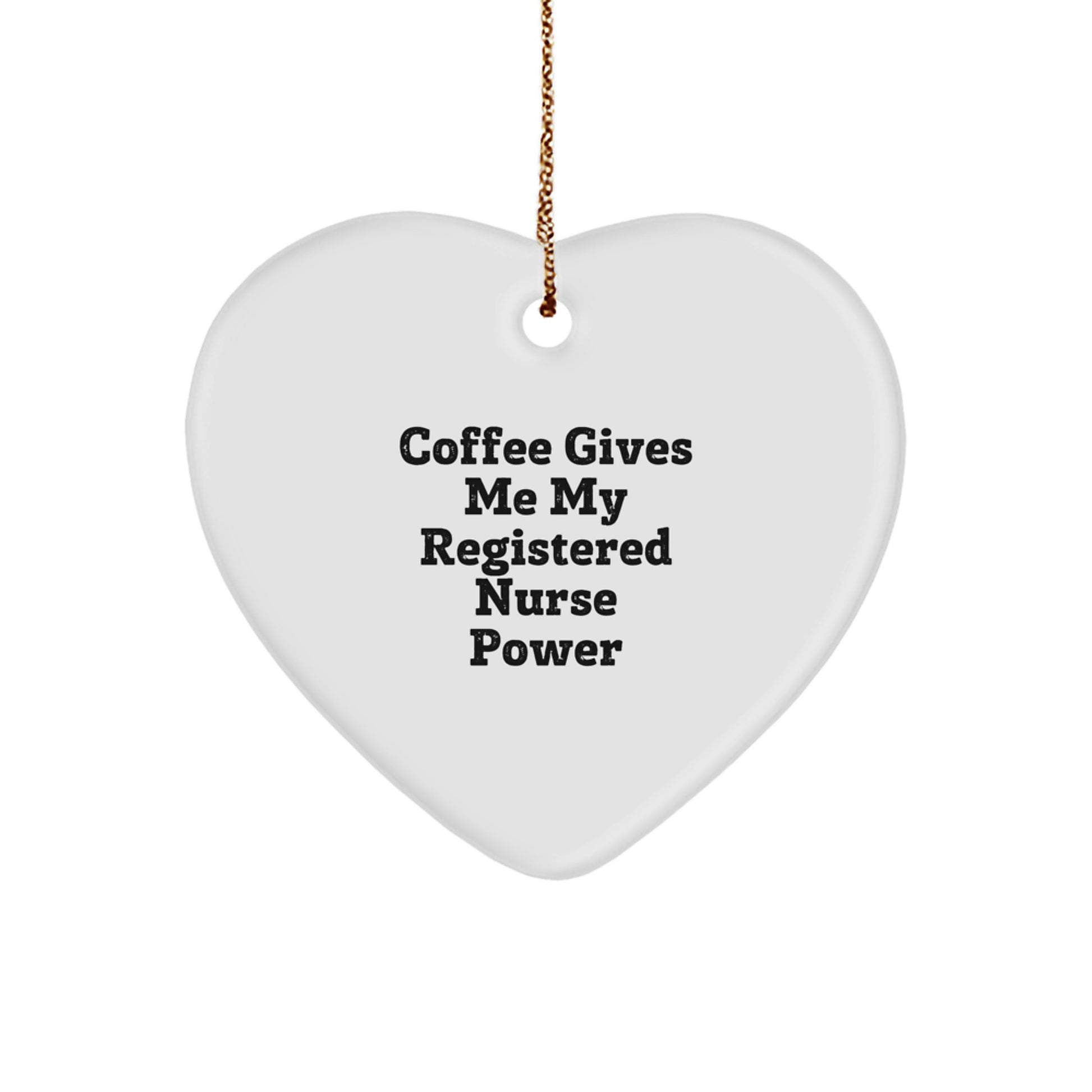 Funny Registered Nurse Gifts from Family for Registered Nurse Christmas Unique Ornament - Coffee Gives Me My Registered Nurse Power - Image 1