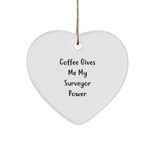 Surveyor Gifts from Friends, Funny Coffee Quotes on Heart Ornament for Men, Women, Family, Christmas Unique Gifts - Image 1