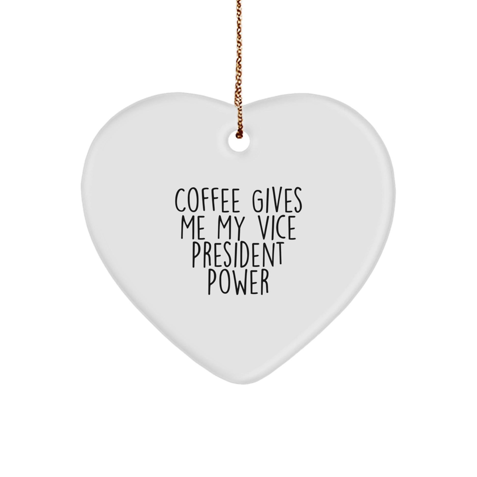 Funny Vice President Heart Ornament Gifts from Men to Husband, Funny Vice President Power Quote Christmas Unique Gifts for Vice President, Husband, or Family Members - Image 1