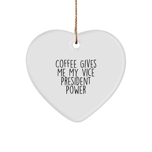 Funny Vice President Heart Ornament Gifts from Men to Husband, Funny Vice President Power Quote Christmas Unique Gifts for Vice President, Husband, or Family Members - Image 1