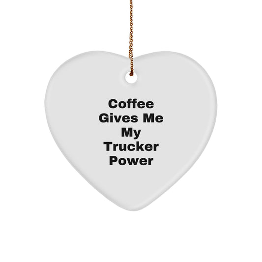 Trucker Power Heart Ornament, Funny Quote Gifts from Men to Trucker Friends, Christmas Unique Gifts for Him - Image 1