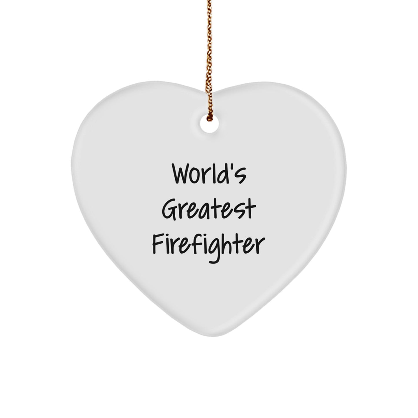 Funny Firefighter Gifts from Friends for the World's Greatest Firefighter Heart Ornament, Christmas Unique - Image 1