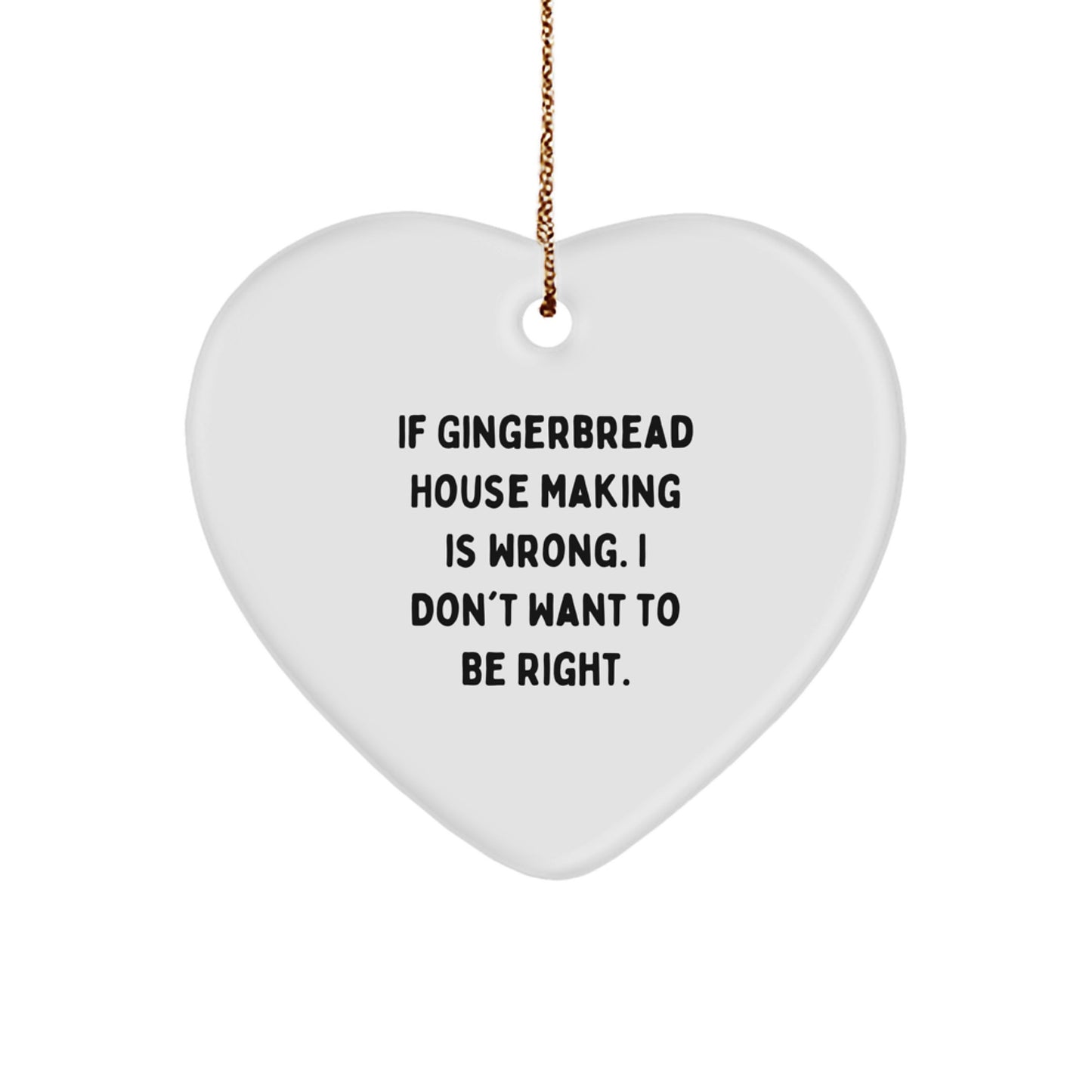 Gingerbread House Making Heart Ornament, Funny Quote Gifts from Men, Women, Friends, Coworkers, Family for Christmas Unique Presents - Image 1
