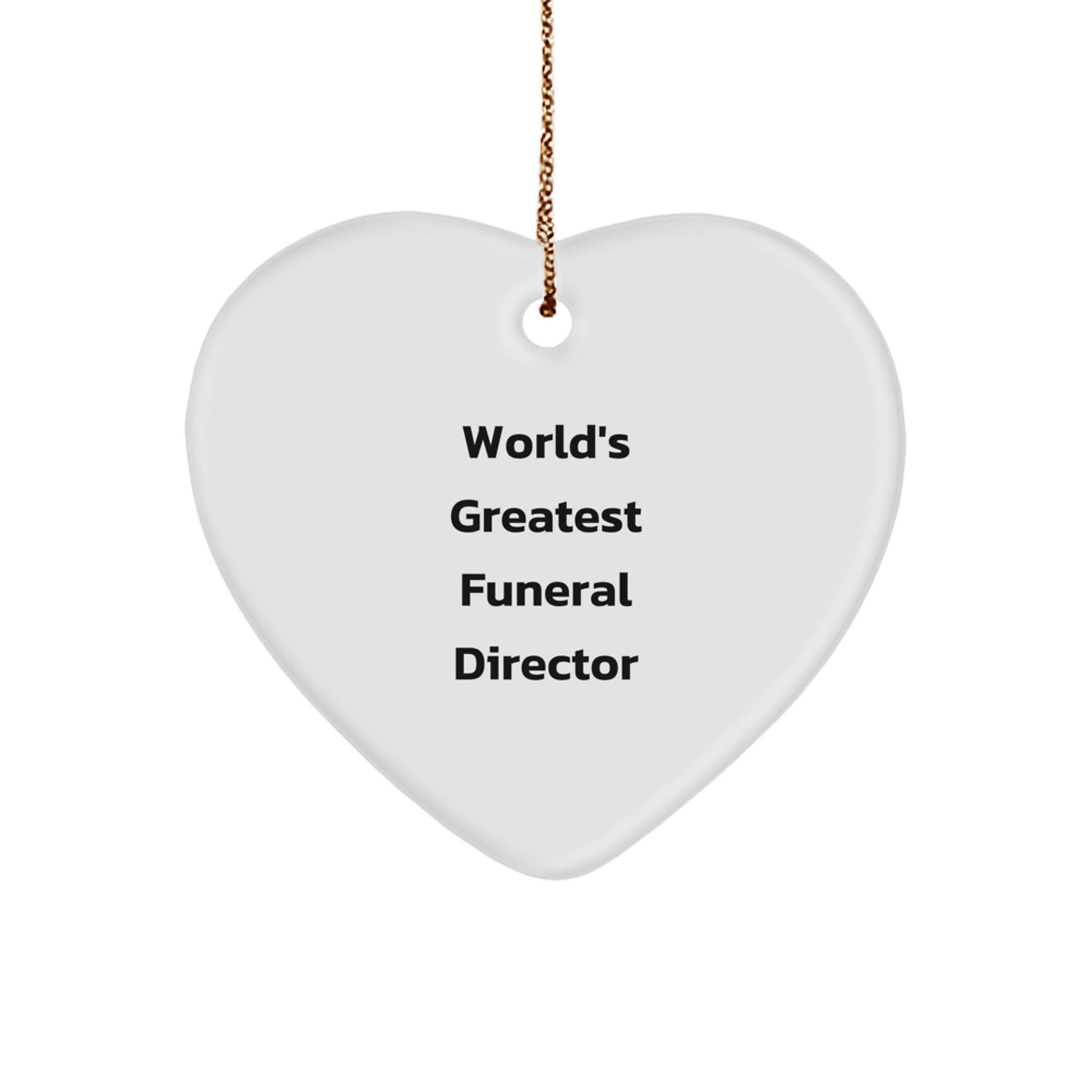 Funny Gift from Friends to World's Greatest Funeral Director, Heart Ornament, Christmas Unique Gifts for Funeral Director - Image 1