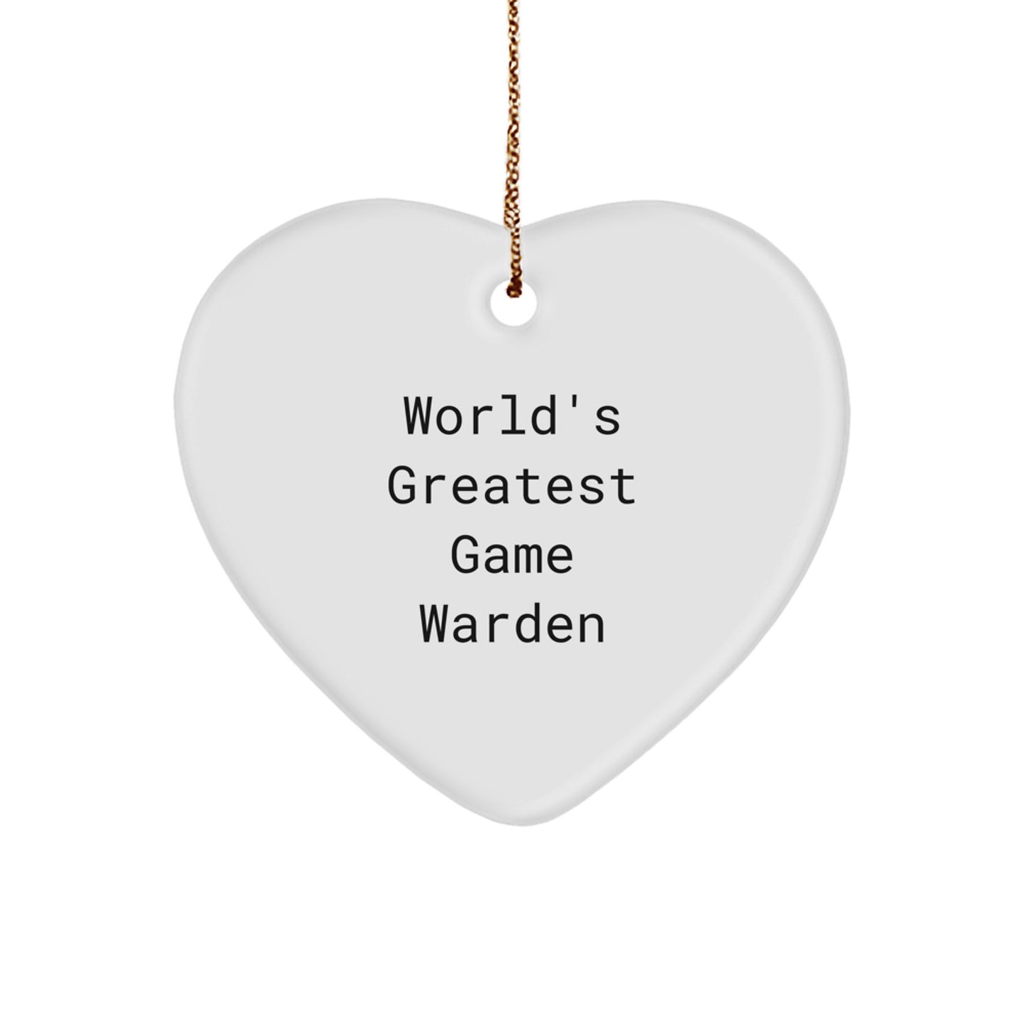 Funny Game Warden Gifts from Friends, World's Greatest Game Warden Heart Ornament for Game Wardens on Christmas Day - Image 1