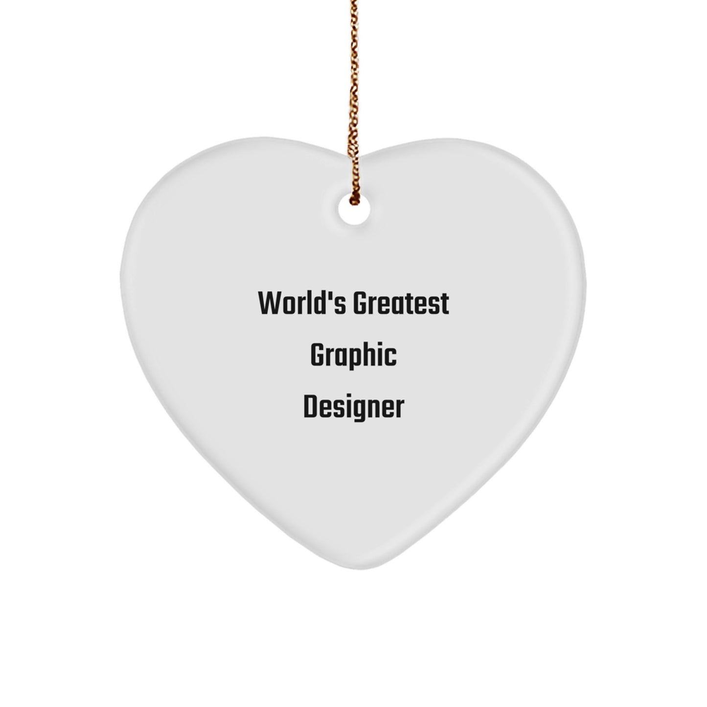Funny Graphic Designer Gifts from Men for World's Greatest Graphic Designer Heart Ornament Christmas Unique Gifts - Image 1