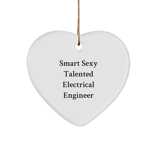 Gifts from Friends and Family for the Smart Sexy Talented Electrical Engineer - Christmas Unique Heart Ornament with Funny Quote - Electrical Engineer Gifts for Men Women - Image 1