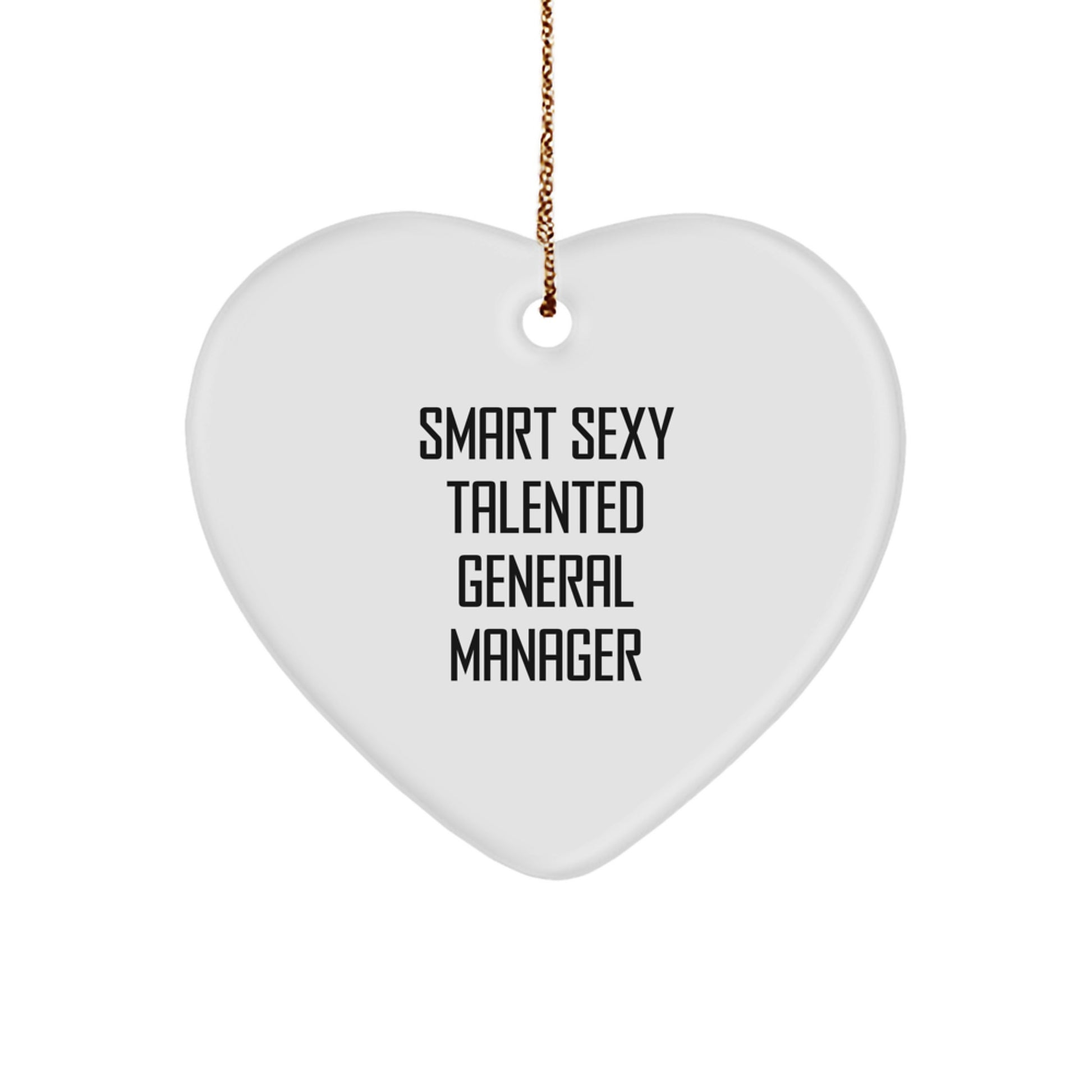 Funny General Manager Gifts from Friends, Heart Ornament for Smart Sexy Talented General Manager, Christmas Unique Gift Ideas for Men - Image 1