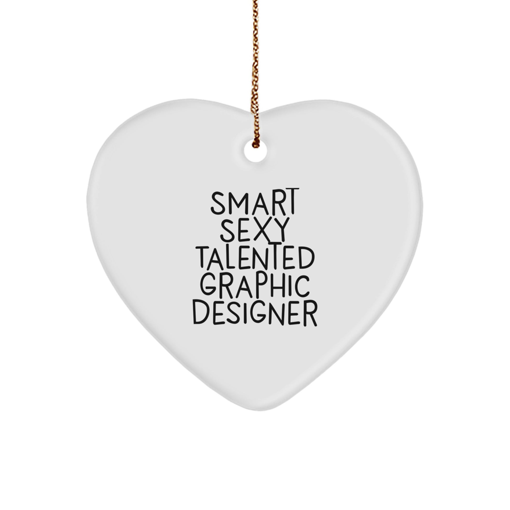 Smart Sexy Talented Graphic Designer Gifts from Friends for Graphic Designer - Heart Ornament for Christmas Unique Gifts - Image 1