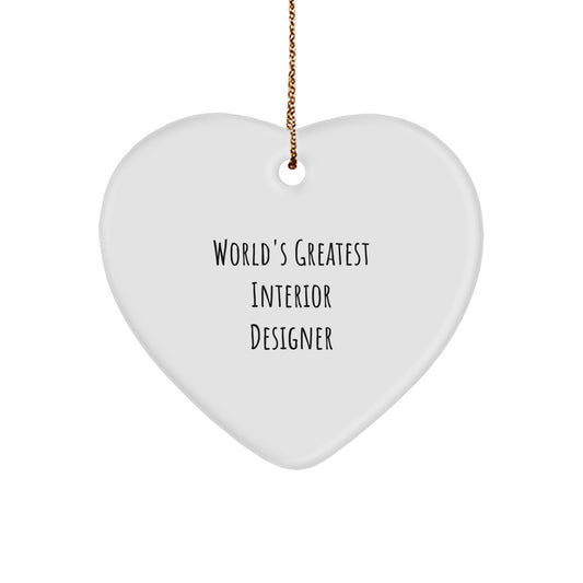 Funny Heart Ornament Gifts from Interior Designer Friends - World's Greatest Interior Designer Quote - Image 1