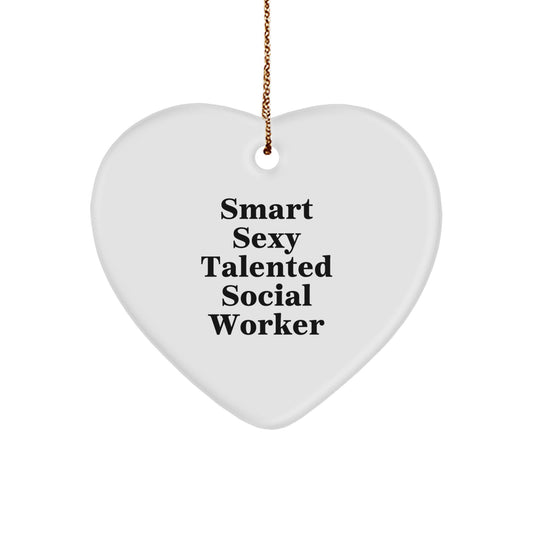 Smart Sexy Talented 'Social Worker' Heart Ornament Gifts from Men to Women Coworkers Friends Family - Image 1