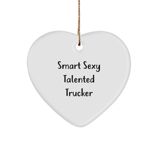 Funny Trucker Gifts from Family - Smart Sexy Talented Trucker Heart Ornament, Christmas Unique Gifts for Trucker Friends - Image 1